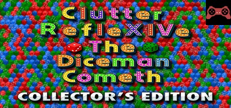 Clutter RefleXIVe: The Diceman Cometh - Collector's Edition System Requirements
