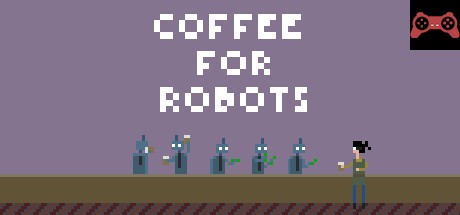Coffee For Robots System Requirements