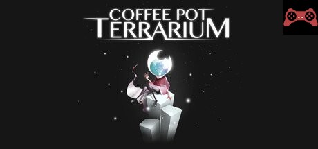Coffee Pot Terrarium System Requirements