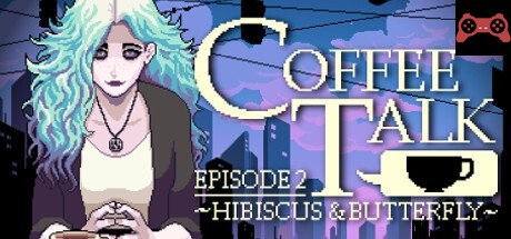 Coffee Talk Episode 2: Hibiscus & Butterfly System Requirements