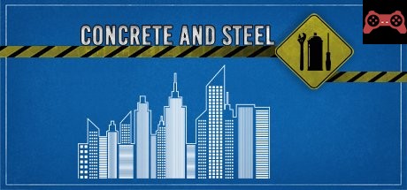 Concrete and Steel System Requirements