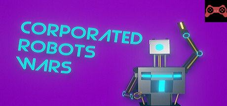 Corporated Robots Wars System Requirements