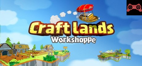 Craftlands Workshoppe - The Funny Indie Capitalist RPG Trading Adventure Game System Requirements