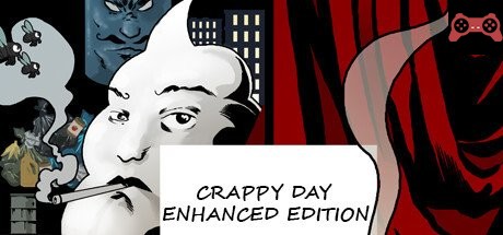 Crappy Day Enhanced Edition System Requirements