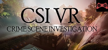 CSI VR: Crime Scene Investigation System Requirements