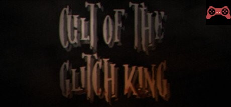 Cult of the Glitch King System Requirements
