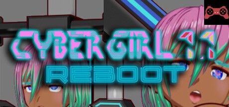 Cyber Girl 1.1: REBOOT System Requirements