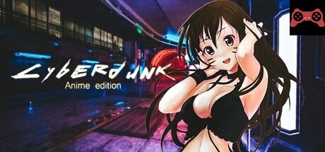 Cyberdunk Anime Edition System Requirements