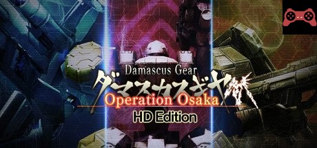 Damascus Gear Operation Osaka HD Edition System Requirements
