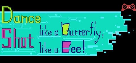 Dance like a butterfly, Shot like a Bee! System Requirements