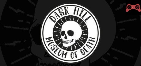 Dark Hill Museum of Death System Requirements