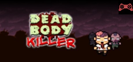 Dead Body Killer System Requirements