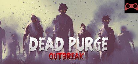 Dead Purge: Outbreak System Requirements