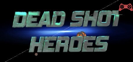 Dead Shot Heroes System Requirements