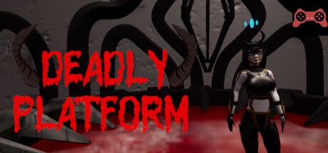 Deadly Platform System Requirements