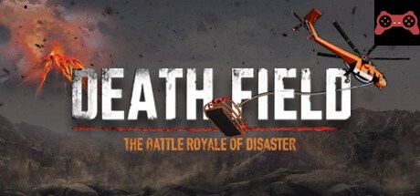 DEATH FIELD: The Battle Royale of Disaster System Requirements