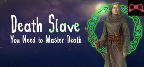 Death Slave : You Need to Master Death System Requirements