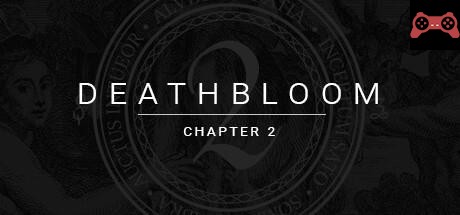 Deathbloom: Chapter 2 System Requirements