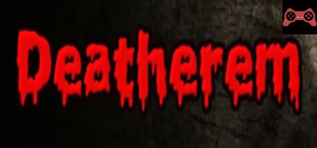 Deatherem System Requirements