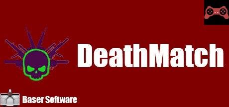 DeathMatch System Requirements