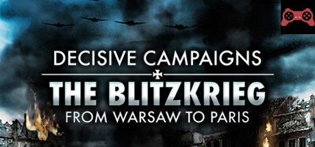 Decisive Campaigns: The Blitzkrieg from Warsaw to Paris System Requirements