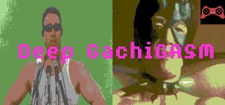 Deep GachiGASM System Requirements