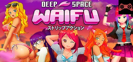 DEEP SPACE WAIFU System Requirements