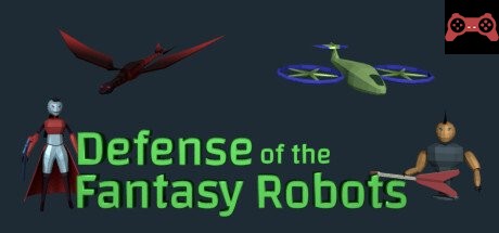 Defense of the Fantasy Robots System Requirements