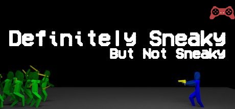 Definitely Sneaky But Not Sneaky System Requirements