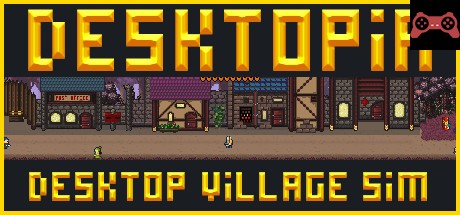 Desktopia: A Desktop Village Simulator System Requirements