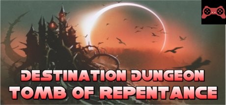 Destination Dungeon: Tomb of Repentance System Requirements