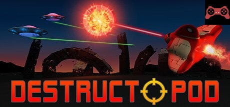 DestructoPod System Requirements