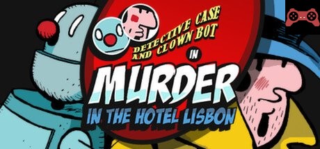 Detective Case and Clown Bot in: Murder in the Hotel Lisbon System Requirements