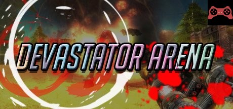 Devastator Arena System Requirements