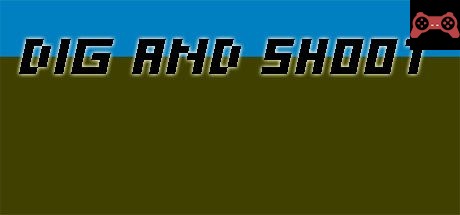 Dig and Shoot System Requirements