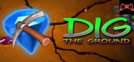 DIG THE GROUND System Requirements