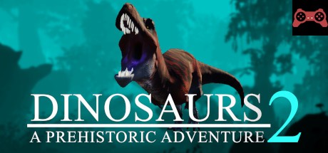 Dinosaurs A Prehistoric Adventure 2 System Requirements