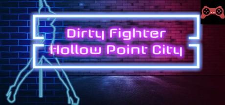 Dirty Fighter: Hollow Point City System Requirements