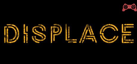 Displace System Requirements