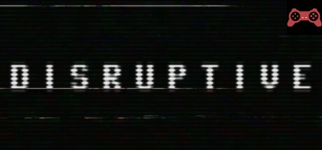 Disruptive System Requirements