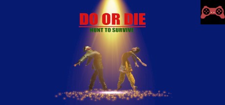 DO_OR_DIE Hunt to Survive System Requirements