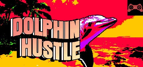 DOLPHIN HUSTLE System Requirements
