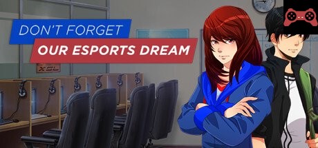 Don't Forget Our Esports Dream System Requirements
