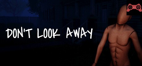 DON'T LOOK AWAY System Requirements