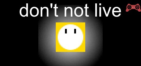 don't not live System Requirements
