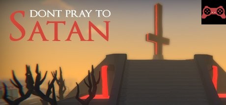 Don't Pray To Satan System Requirements
