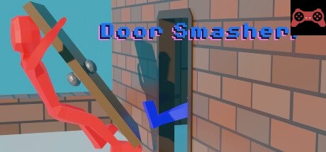 Door Smasher System Requirements