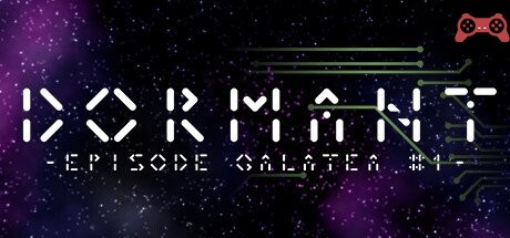 Dormant - Episode Galatea #1 - System Requirements