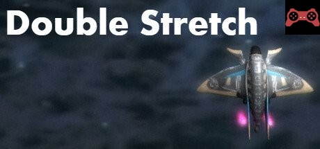 Double Stretch System Requirements