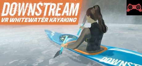 DownStream: VR Whitewater Kayaking System Requirements